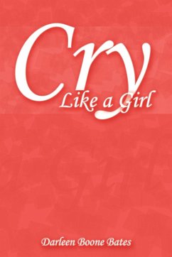 Cry Like a Girl - Boone Bates, Darleen