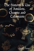 The History & Use of Amulets, Charms and Talismans