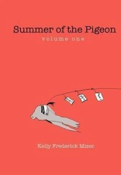 Summer of the Pigeon - Mizer, Kelly Frederick