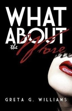 What about the Whore? - Williams, Greta G.