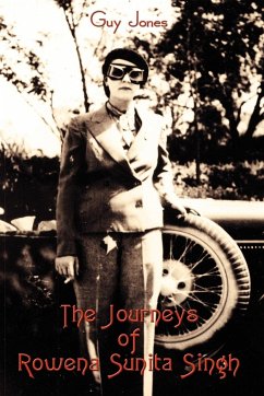 The Journeys of Rowena Sunita Singh - Jones, Guy