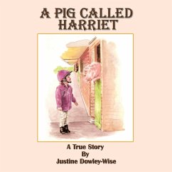 A Pig Called Harriet - Dowley-Wise, Justine