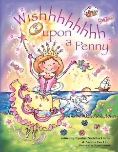 Wishhhhhhhh Upon a Penny - Cynthia Nicholas Harter; Andrea Van Horn
