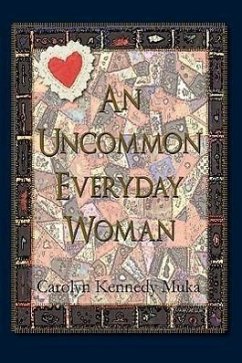 An Uncommon Everyday Woman - Muka, Carolyn Kennedy