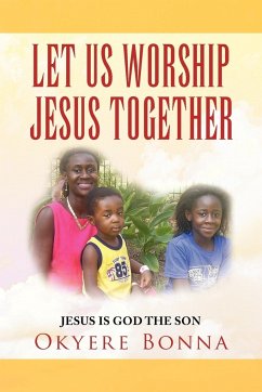 Let Us Worship Jesus Together