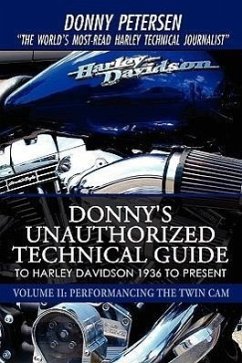 Donny's Unauthorized Technical Guide to Harley Davidson 1936 to Present - Petersen, Donny