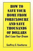 How to Save Your Home from Foreclosure and Save Thousands of Dollars