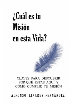 ¿Cuál es tu Misión en esta Vida? (Tapa Blanda) - Linares Fernández, Alfonso