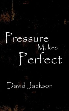Pressure Makes Perfect - Jackson, David