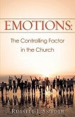 Emotions: The Controlling Factor in the Church