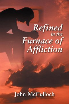 Refined in the Furnace of Affliction - McCulloch, John