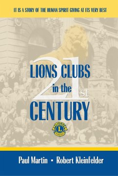 LIONS CLUBS in the 21st CENTURY - Kleinfelder, Paul Martin Robert