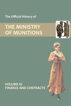 OFFICIAL HISTORY OF THE MINISTRY OF MUNITIONS VOLUME III - Hmso