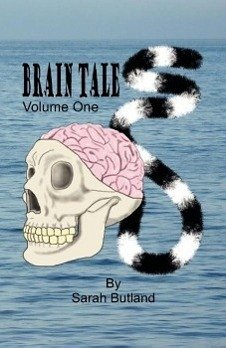 Brain Tales - Volume One - Butland, Sarah