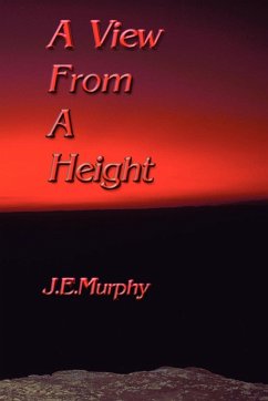 A View from a Height - Murphy, J. E.