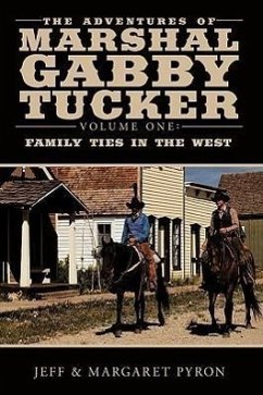 The Adventures of Marshal Gabby Tucker - Pyron, Jeff