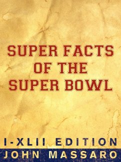 Super Facts Of The Super Bowl - Massaro, John