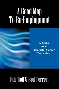 A Road Map to Re-Employment - Wolf, Rob; Ferreri, Paul