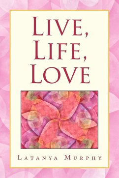 Live, Life, Love - Murphy, Latanya