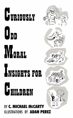 Curiously Odd Moral Insights for Children - McCarty, C. Michael