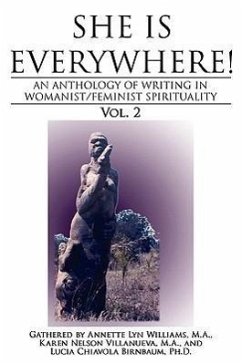 She Is Everywhere! Vol. 2 - Williams, M. A Annette Lyn; Villanueva, M. A. Karen Nelson; Birnbaum, Ph. D. Lucia Chiavola