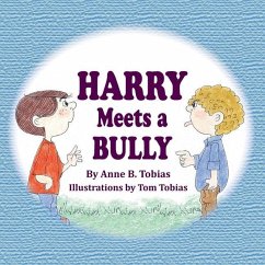 Harry Meets a Bully - Tobias, Anne B.