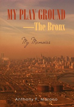 My Play Ground-The Bronx - Marano, Anthony F.