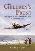 The Children's Front: The Impact of the Second World War on British Children