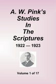 A.W. Pink's Studies In The Scriptures - 1922-23, Volume 1 of 17
