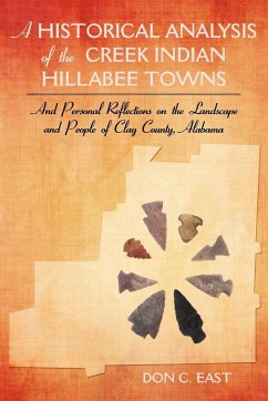 A Historical Analysis of The Creek Indian Hillabee Towns - East, Don C.