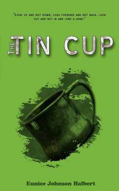 The Tin Cup - Halbert, Eunice Johnson