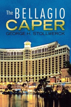 The Bellagio Caper - Stollwerck, George H.