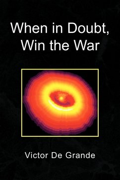 When in Doubt, Win the War