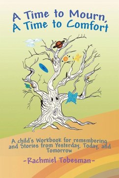 A Time to Mourn, A Time to Comfort - Tobesman, Rachmiel A Time to Mourn, A Time to Comfort - Tobesman, Rachmiel