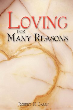 Loving for Many Reasons - Carey, Robert H.