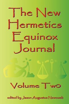 The New Hermetics Equinox Journal Volume Two - Newcomb, Jason Augustus