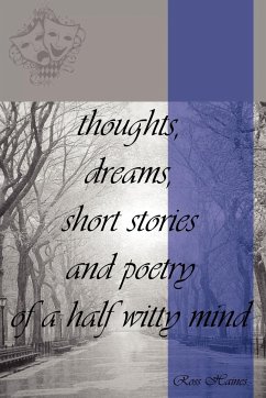 thoughts, dreams, short stories and poetry of a half witty mind