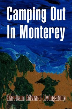 Camping Out in Monterey - Livingstone, Harrison Edward