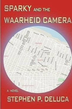 Sparky and the Waarheid Camera - DeLuca, Stephen