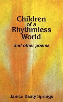 Children of a Rhythmless World - Springs, Janice Beaty