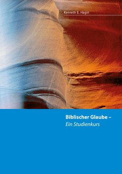 Biblischer Glaube - Kenneth E. Hagin