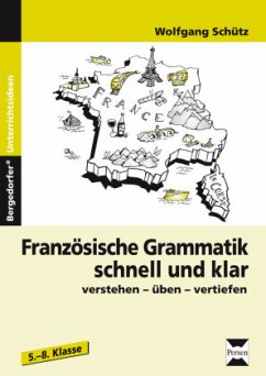 Französische Grammatik schnell und klar - Schütz, Wolfgang