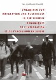 Dynamiken von Integration und Ausschluss in der Schweiz /Dynamique de l'intégration et de l'exclusion en Suisse