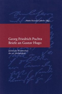 Georg Friedrich Puchta: Briefe an Gustav Hugo - Puchta, Georg Fr.