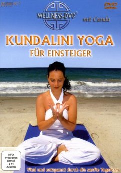 Kundalini Yoga für Einsteiger - Vital und entspannt durch die sanfte Yogaform - Canda