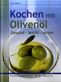 Kochen mit Olivenöl - Bieche, Sissi