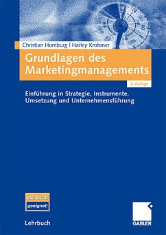 Grundlagen des Marketingmanagements - Einführung in Strategie, Instrumente, Umsetzung und Unternehmensführung - Homburg, Christian; Krohmer, Harley