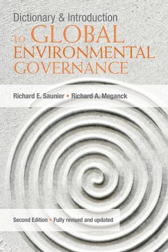 Dictionary and Introduction to Global Environmental Governance - Saunier, Richard E; Meganck, Richard A