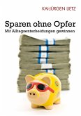 Sparen ohne Opfer Sparen ohne Opfer