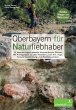 Oberbayern für Naturliebhaber - Bild 1